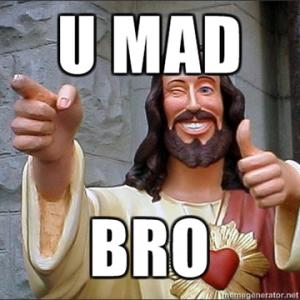 U_MAD_BRO.jpg