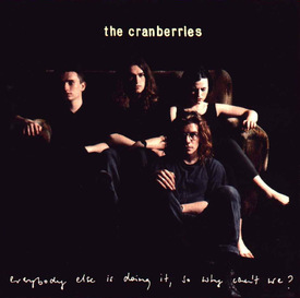 The_Cranberries-Everybody_Else_Is_Doing_.jpg