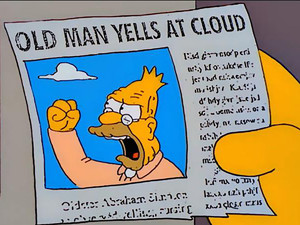 old-man-yells-at-cloud.jpg