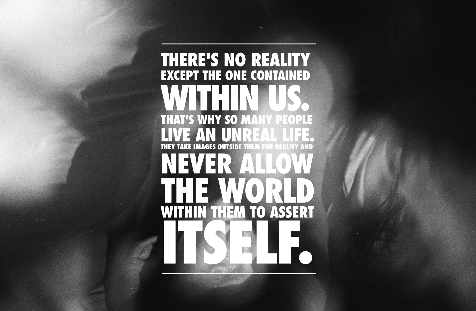 There is a real. Primarily reality is within quotes.